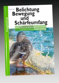 Belichtung Bewegung Schaerfeumfang - Foto-Lehrbuch